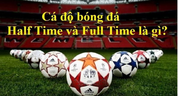 Hướng dẫn tham gia Kèo Half Time/Full Time tại nhà cái UK88